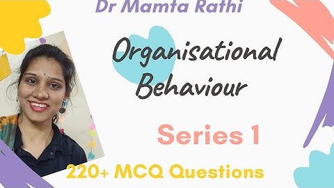 Organisational Behaviour MCQ Series 1 by Dr Mamta Rathi।Organisational Behaviour। Management MCQs