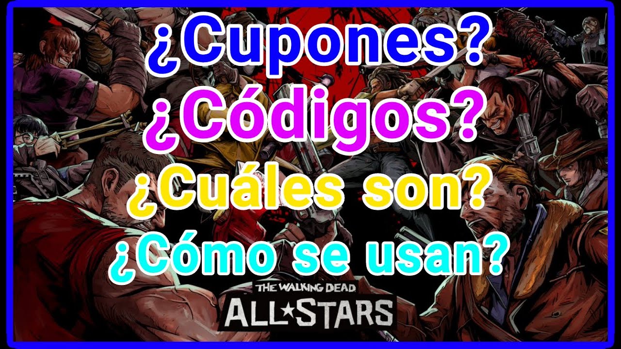 Guía de CUPONES/CODIGOS TWD: ALL STARS (Cuidado que caducan)