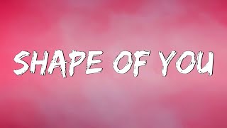 Shape of You  Ed Sheeran (Lyrics) || Charlie Puth, Shawn Mendes, Ellie Goulding (Mix)