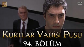 Kurtlar Vadisi Pusu 94. Bölüm (ATV)