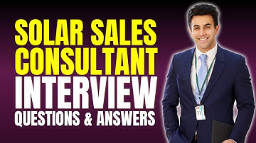 Top Solar Sales Consultant Interview Questions and Answers | Must Watch Before Your Interview
