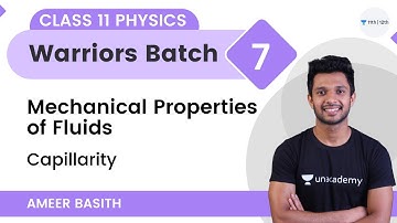 Mechanical Properties of Fluids-L7 | Capillarity | Class 11 Physics | Ameer Basith