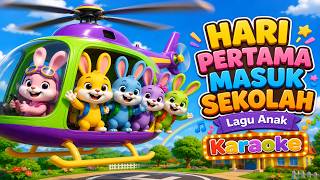 Karaoke 🎵 HARI PERTAMA MASUK SEKOLAH 🎵 Karaoke Anak.