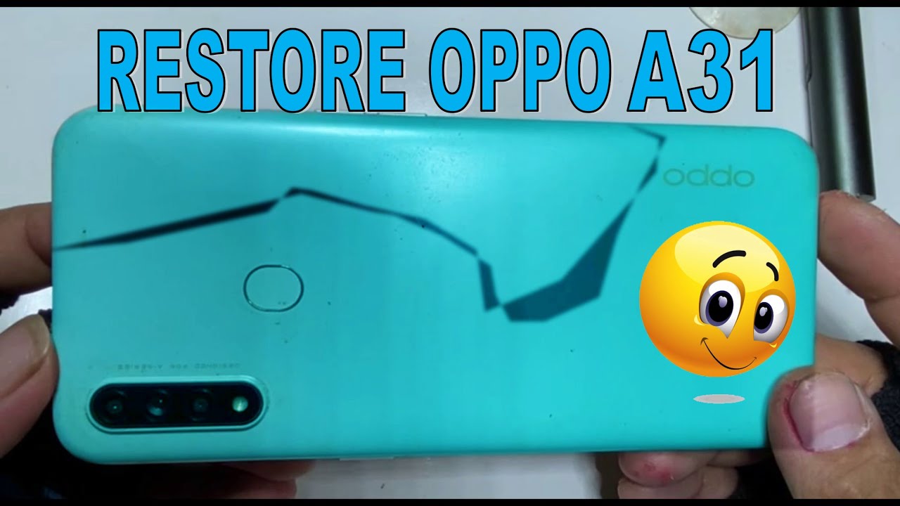 restoration cracked phone,how to restoration oppo A31 craked phone