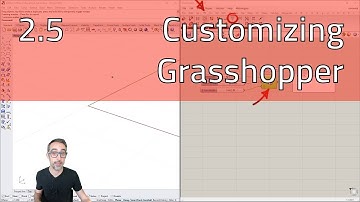 2.5 Customizing Grasshopper - Introduction to Parametric Modeling