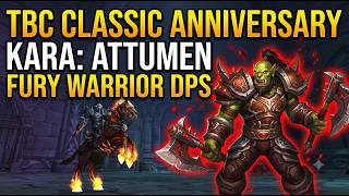 TBC Classic Anniversary Fury Warrior DPS  Kara Raid Attumen the Huntsman  World of Warcraft