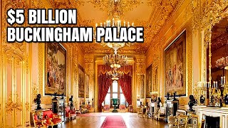 Inside the $5 Billion BUCKINGHAM Palace!