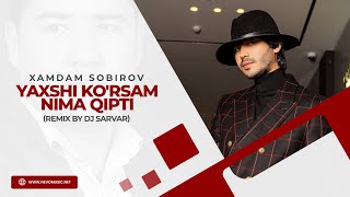 Xamdam Sobirov - Yaxshi Korsam Nima Qipti Remix By Dj Sarvar