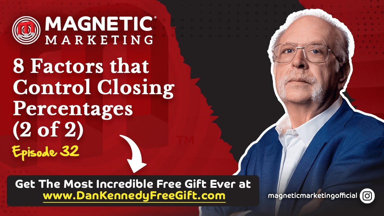 Episode 32 - 8 Factors that Control Closing Percentages (2 of 2)