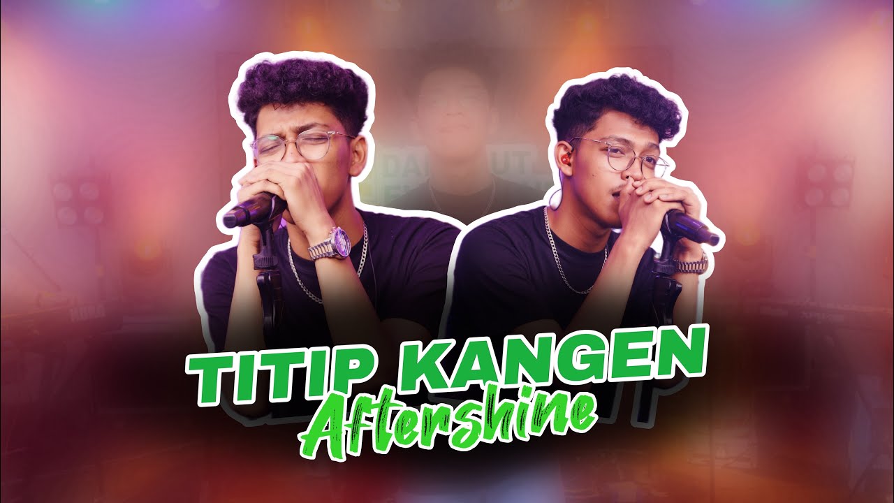 TITIP KANGEN Cover By Aftershine (Cover Music Video)