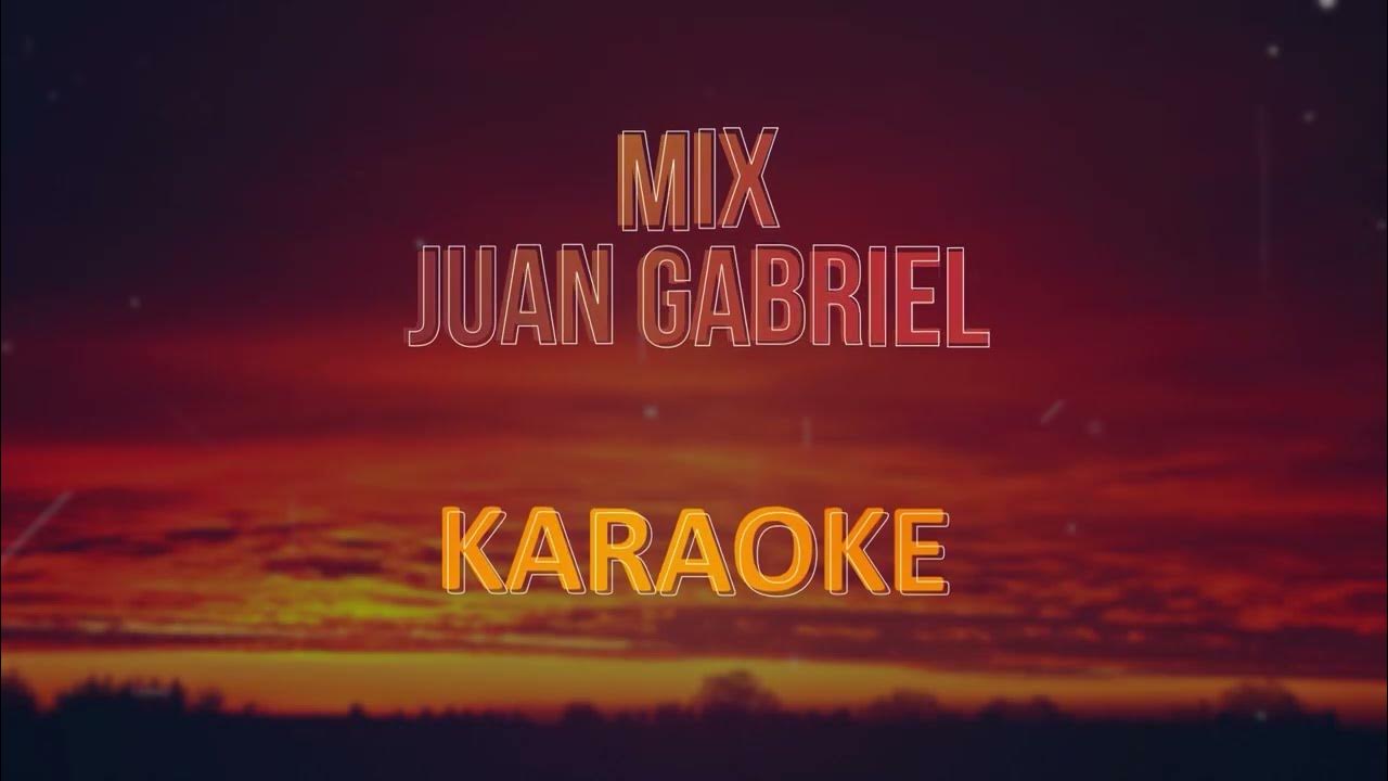 Hermanos Yaipén, Mix Juan Gabriel Karaoke (Pista Musical) YouTube