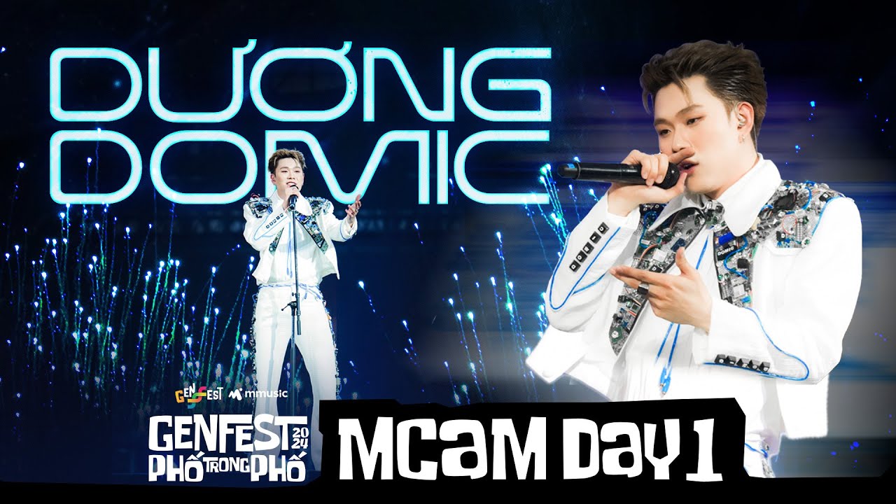 Dương Domic | Live at GENfest 24 | MCam full performance