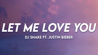 Let Me Love You -Dj Snake ft. Justin Bieber | (Lyrics)