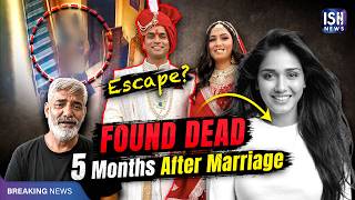Celebrity Twisha Sharma Found Dead Just 5 Months After Marriage: What Happened? | ISH News Wealth