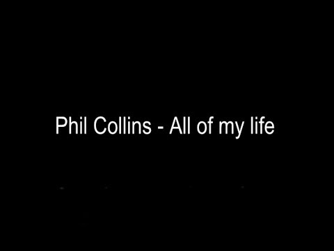 Phil Collins - All Of My Life (TRADUÇÃO) - Ouvir Música