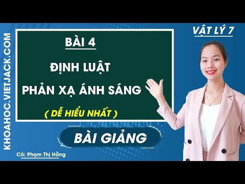 Video Định luật phản xạ ánh sáng - Bài 4 - Vật lí 7 - Cô... - YouTube