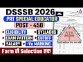 New DSSSB Vacancy 2026 | PRT Special Educator Post | Complete Details | By Monika Kushwaha