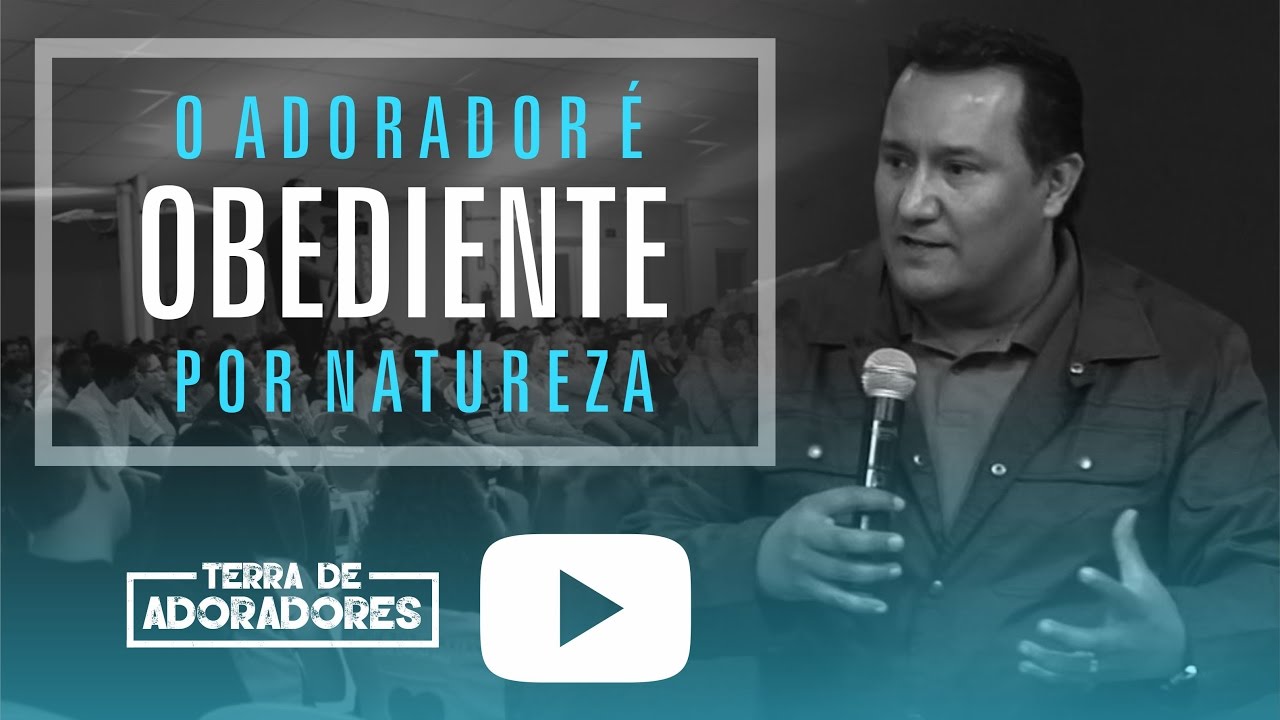 03/08/2016 - O Adorador é Obediente por Natureza - Apóstolo Gustavo Lara