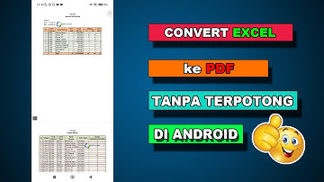 Cara Convert EXCEL ke PDF Agar Tidak Terpotong di HP Android