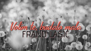 Frano Lasić - Volim te, budalo mala (Official lyric video) Resimi
