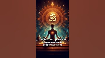 What Questions Does the Prashna Upanishad Answer? | Upanishad Series | #upanishads #ancient