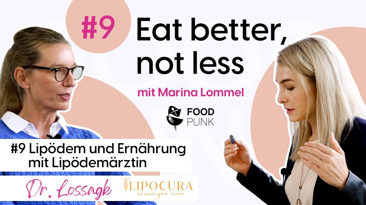 #9 Lipödem und Ernährung mit Lipödemärztin Dr. Lossagk, der ärztlichen Leiterin von Lipocura