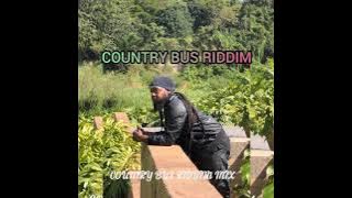 COUNTRY BUS RIDDIM MIX