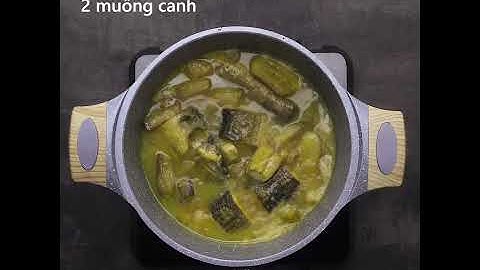 Cách làm cá lóc om chuối đậu đậm đà hương vị xứ Bắc