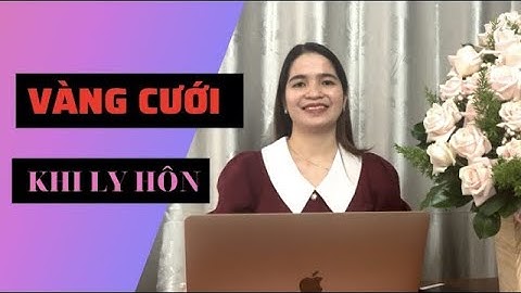 LUẬT NHÂN HÒA | VÀNG CƯỚI ĐƯỢC CHO LÀ TÀI SẢN RIÊNG HAY TÀI SẢN CHUNG