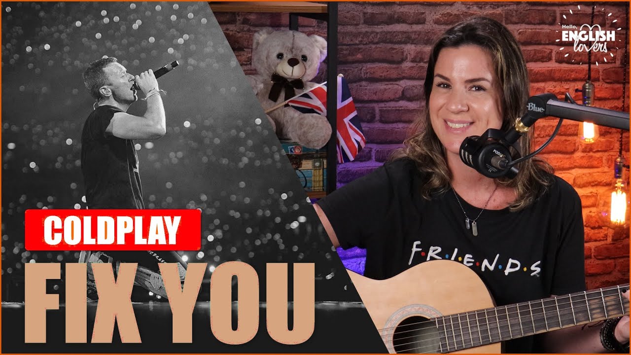 APRENDA INGLÊS COM MÚSICA - Coldplay - Fix You.