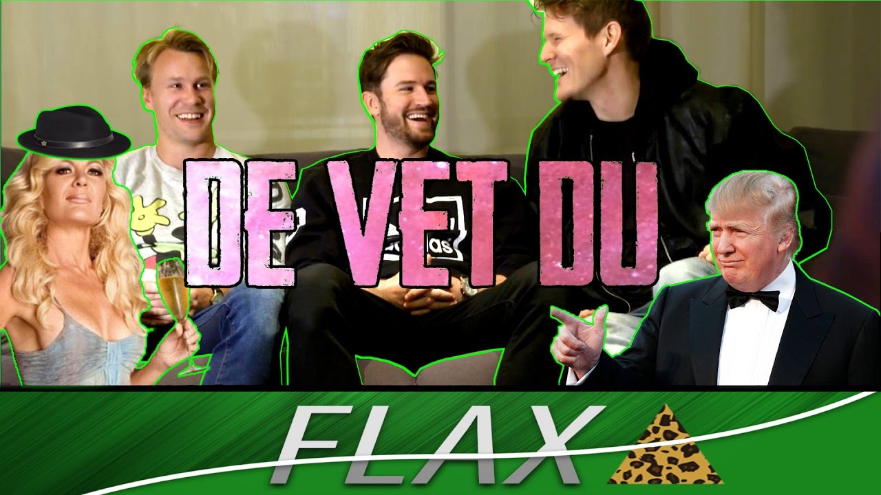 FLAX INTERVJUAR | DE VET DU (De Vet Du - Livet)