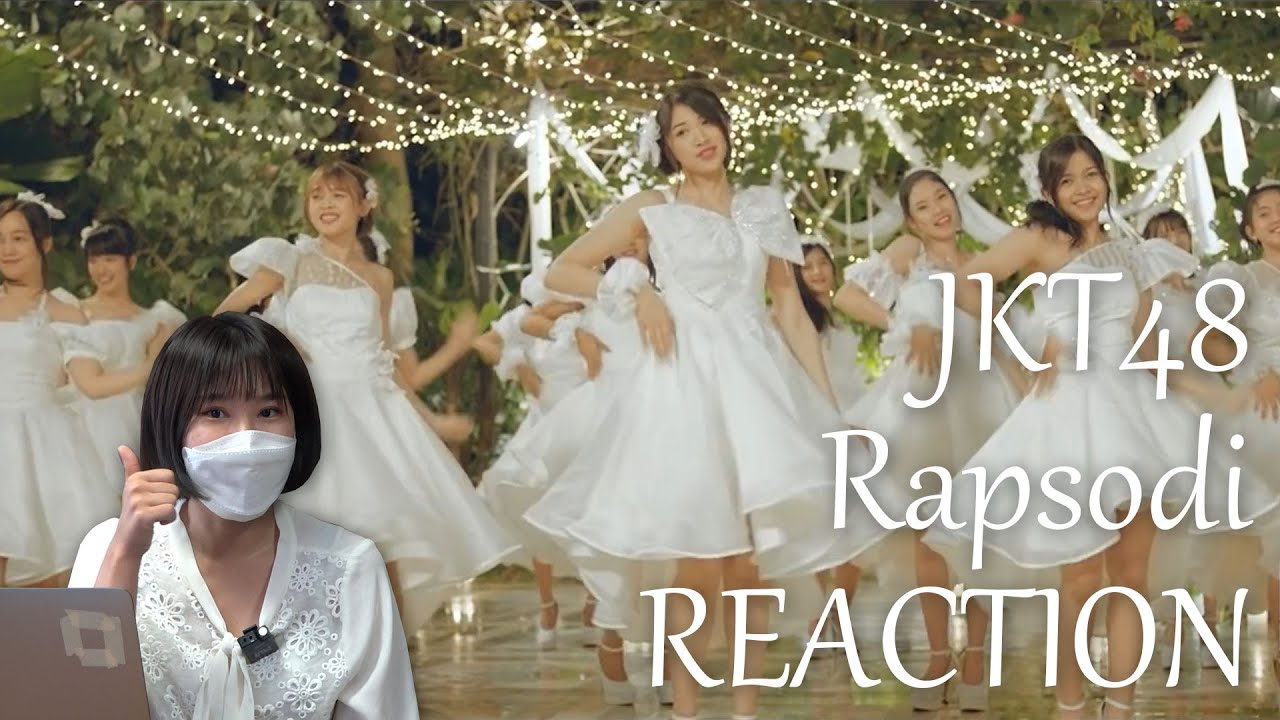 インドネシアのアイドルJKT48『Rapsodi』REACTION