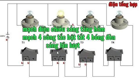 mạch điện chiếu sáng tầng hầm  // mạch 4 công tắc bật tắt 4 bóng đèn sáng luân phiên