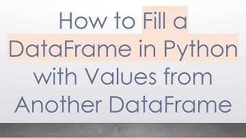 How to Fill a DataFrame in Python with Values from Another DataFrame