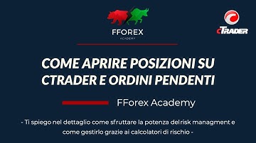 Come aprire posizioni su cTrader e Ordini Pendenti