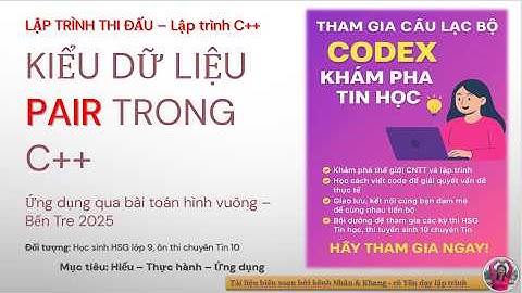Bài Toán Hình Vuông 💡 Học Cách Dùng PAIR Trong C++ Cực Dễ Hiểu! | Ôn Thi Chuyên Tin 2025