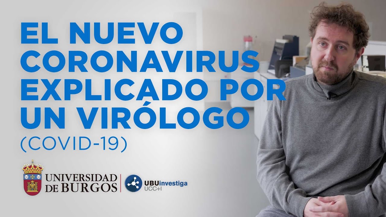 El nuevo coronavirus explicado por un virólogo - (COVID-19)