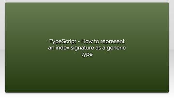 TypeScript - How to represent an index signature as a generic type