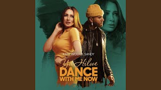 Ya Hilwe (feat. Sandy) (Dance With Me Now)