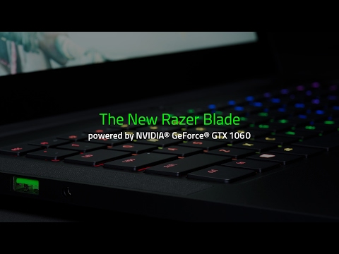 The New Razer Blade with NVIDIA® GeForce® GTX 1060
