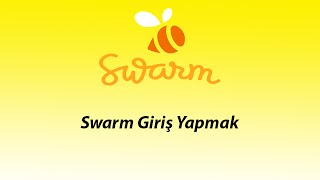Swarm Giriş Yapmak - Life's Computer