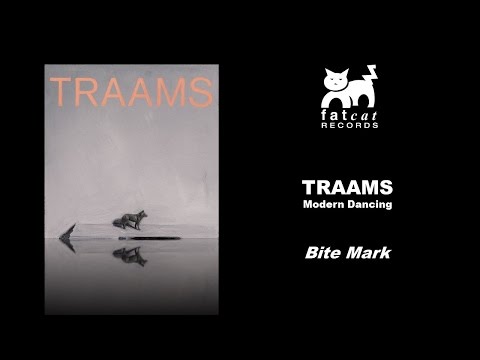 TRAAMS - Bite Mark [Modern Dancing]