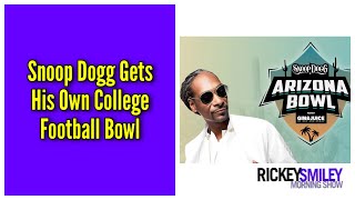 Snoop Dogg Gets His Own College Football Bowl