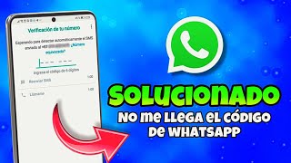 No me llega el codigo de verificación de Whatsapp | Qué hacer si no me llega el código de whatsapp