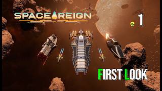 Space Reign First Look Gameplay | Learning the Basics & Building Our First Fleet | EP 1 | Space Game