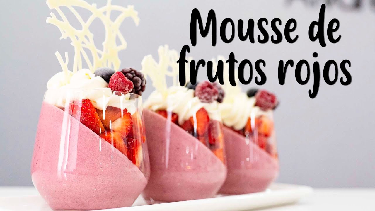 Mousse De Frutos Rojos - YouTube