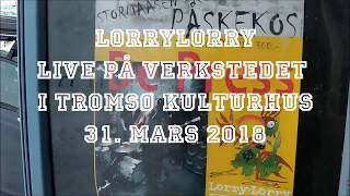 LorryLorry Live på Verkstedet i Tromsø Kulturhus 31. mars 2018