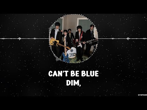 can’t be blue – dim, [HAN+ROM+ENG] LYRICS