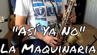 Video thumbnail of "La Maquinaria Norteña - Asi Ya No TUTORIAL Alto Sax"