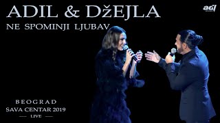 Adil Maksutović & Džejla Ramović - Ne spominji ljubav (Live Sava Centar 2019)